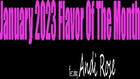 Flavor Of The Month in 4K - Andi Rose