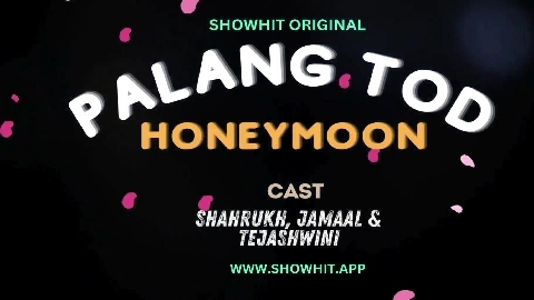 Palang Tod Honeymoon Uncut (2024) ShowHit Hindi Hot Short Film
