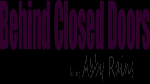 Behind Closed Doors - Abby Rains