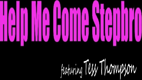 MyFamilyPies - Tess Thompson - Help Me Come Stepbro