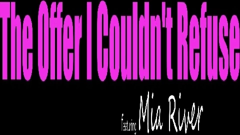 MyFamilyPies - Mia River - The Offer I Couldnt Refuse