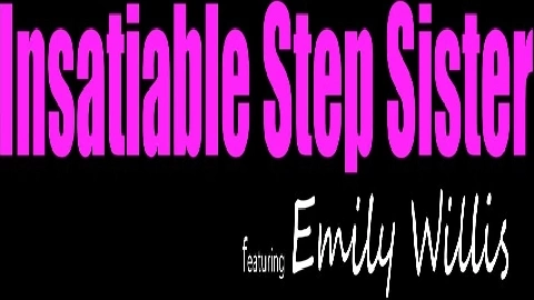 Insatiable Step Sister - My Family Pies