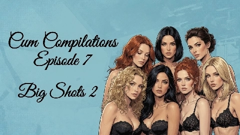 Big Shots 2 - Cumshot Compilations