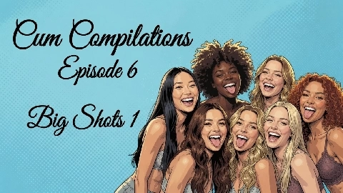 Big Shots 1 - Cumshot Compilations