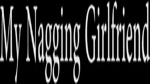 My Nagging Girlfriend - Rachel James
