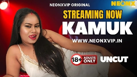 Kamuk Uncut 2025 Neonx Vip Hindi Uncut Porn Video