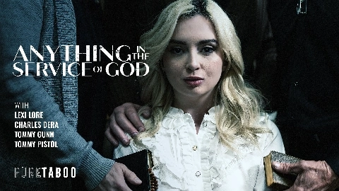 Anything In The Service Of God - Lexi Lore