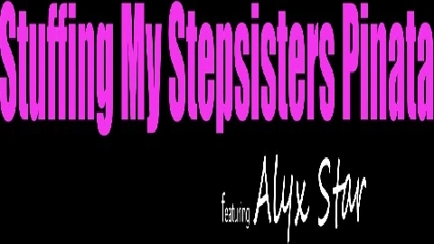 MyFamilyPies - Alyx Star - Stuffing My Stepsisters Pina