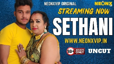 Sethani 2025 Neonx Vip Hindi Uncut Porn Video