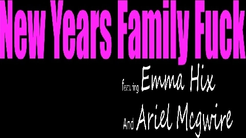 myfamilypies.17.12.25.ariel.mcgwire.and.emma.hix.new.years.family.fuck