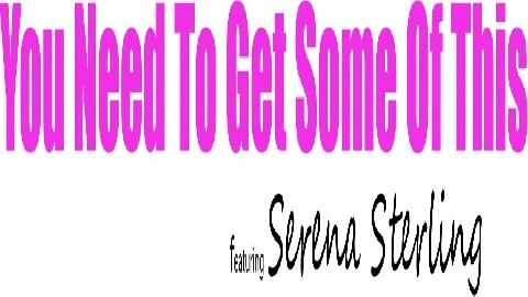 Nubiles-Porn - Serena Sterling - You Need To Get Some Of This